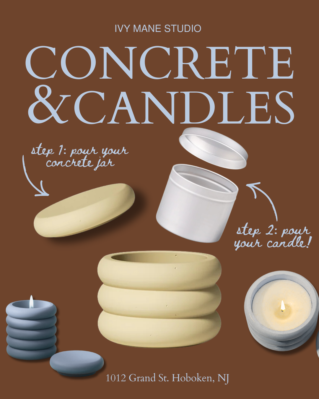 Concrete Pouring + Candle Pouring - 3/14, 3/15